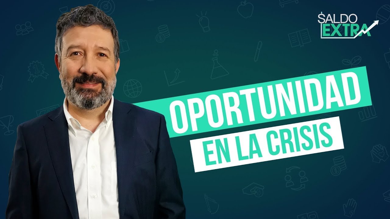 Oportunidades en las crisis