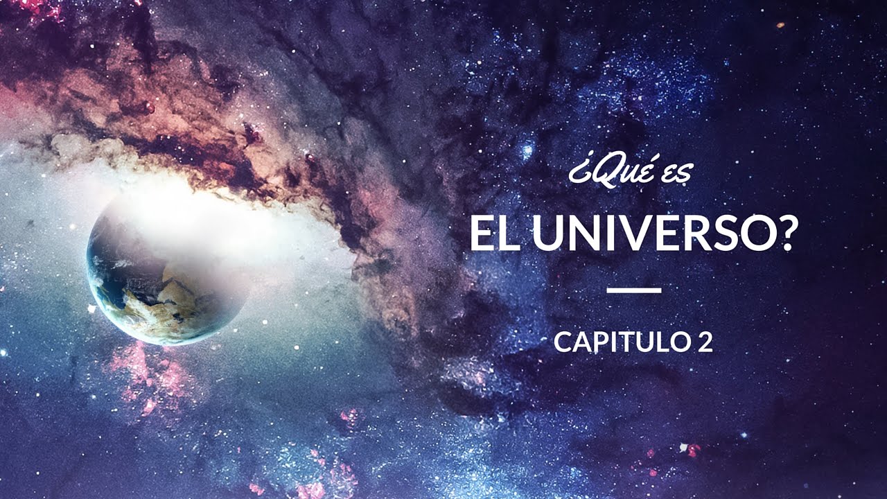 ¿Qué es el Universo?