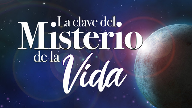 La clave del misterio de la vida