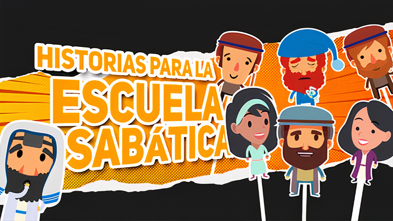 Historias para la Escuela Sabática