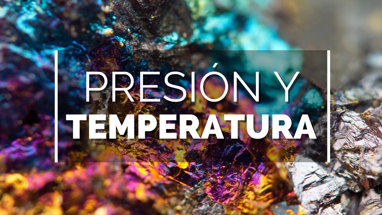 Presión y temperatura