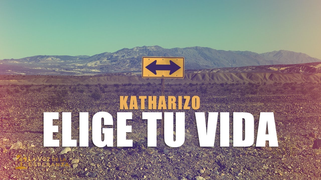 Katharizo: Elige tu vida