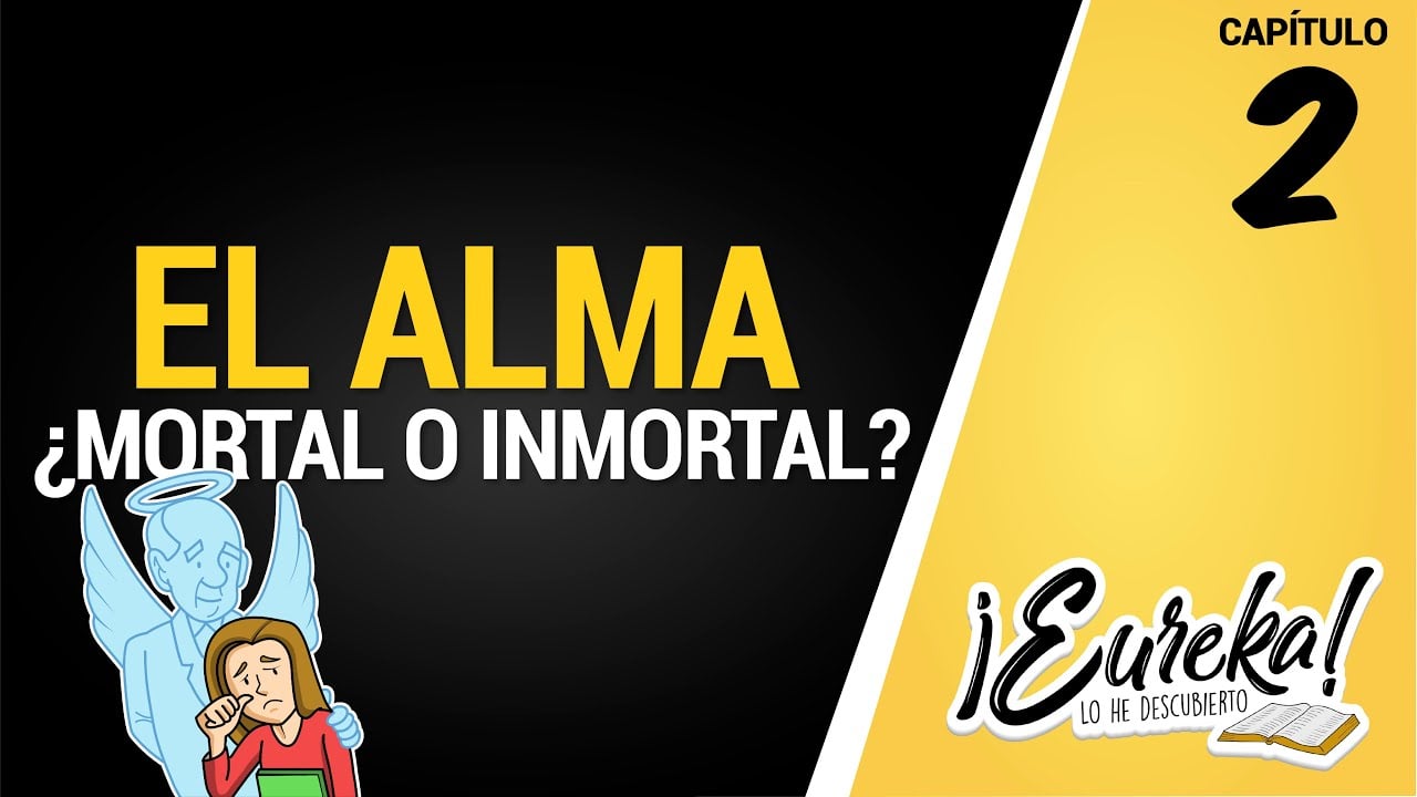 El alma: ¿Mortal o Inmortal?