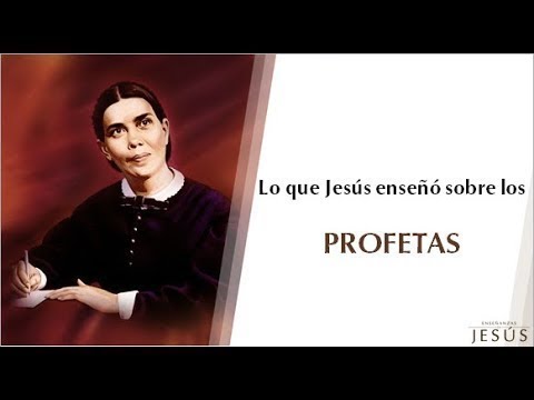 Lo que Jesús enseñó sobre los profetas