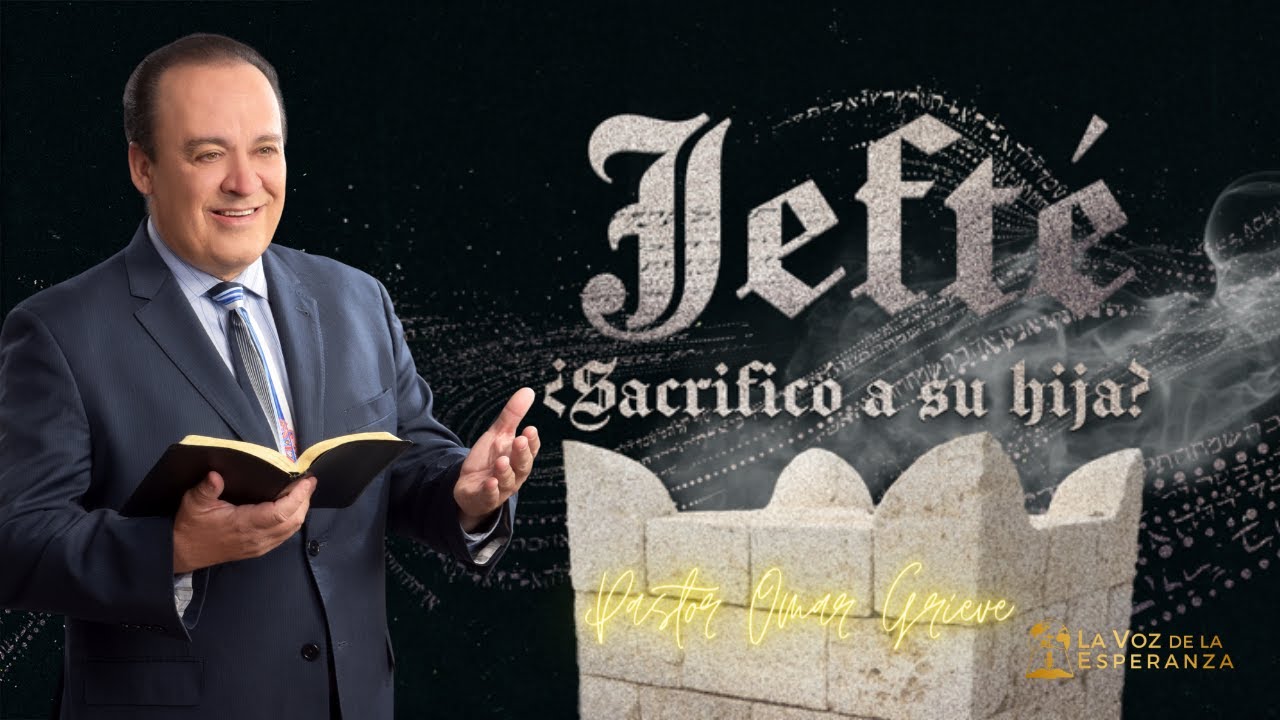 Jefté: ¿Sacrificó a su hija?