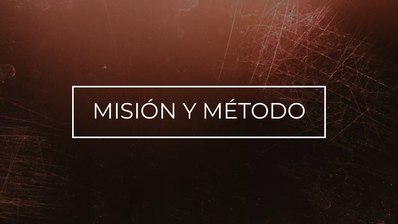 Misión y Método