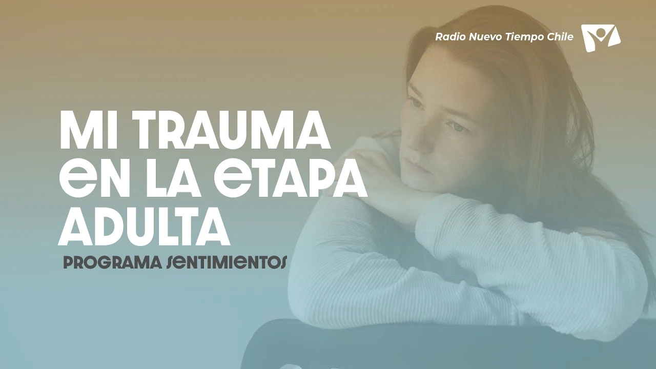 Mi trauma en la etapa adulta