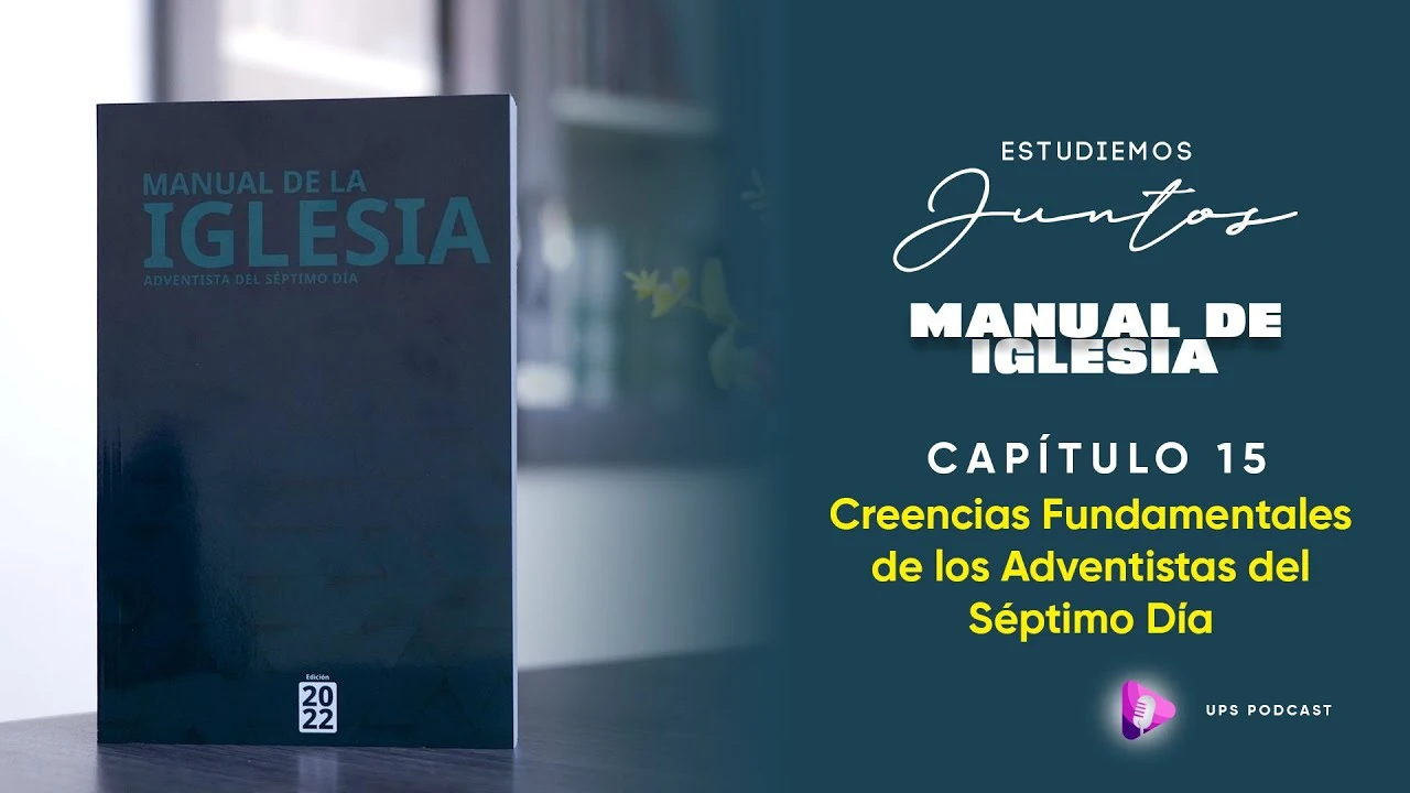 Creencias Fundamentales de los Adventistas del Séptimo Día