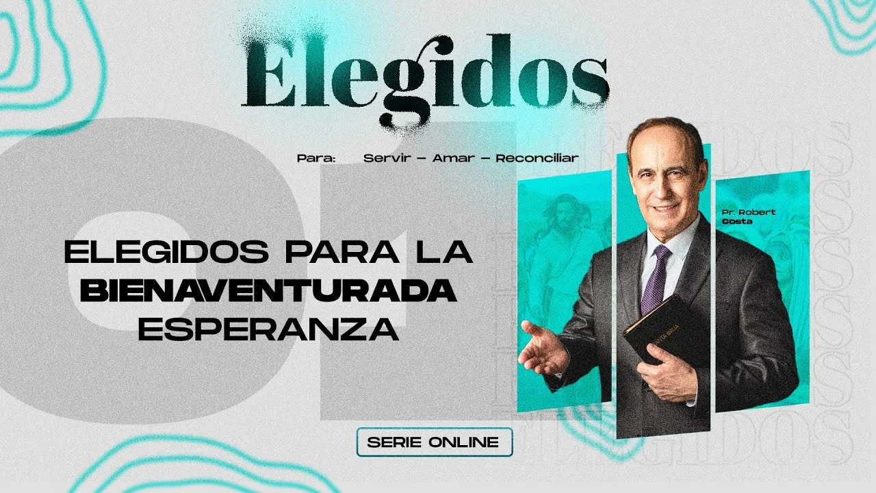 Elegidos para la bienaventurada esperanza