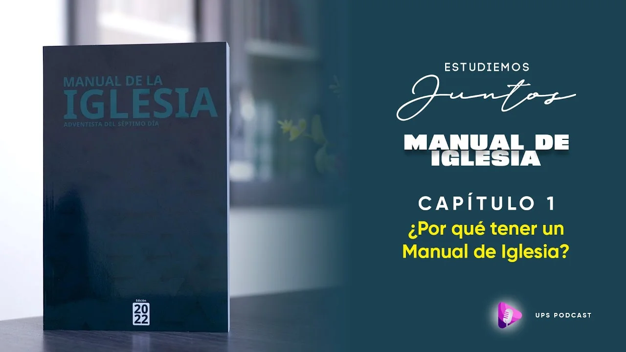 ¿Por qué tener un Manual de Iglesia?