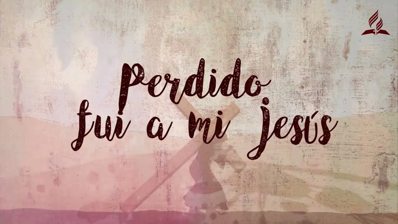 Perdido fui a mi Jesús