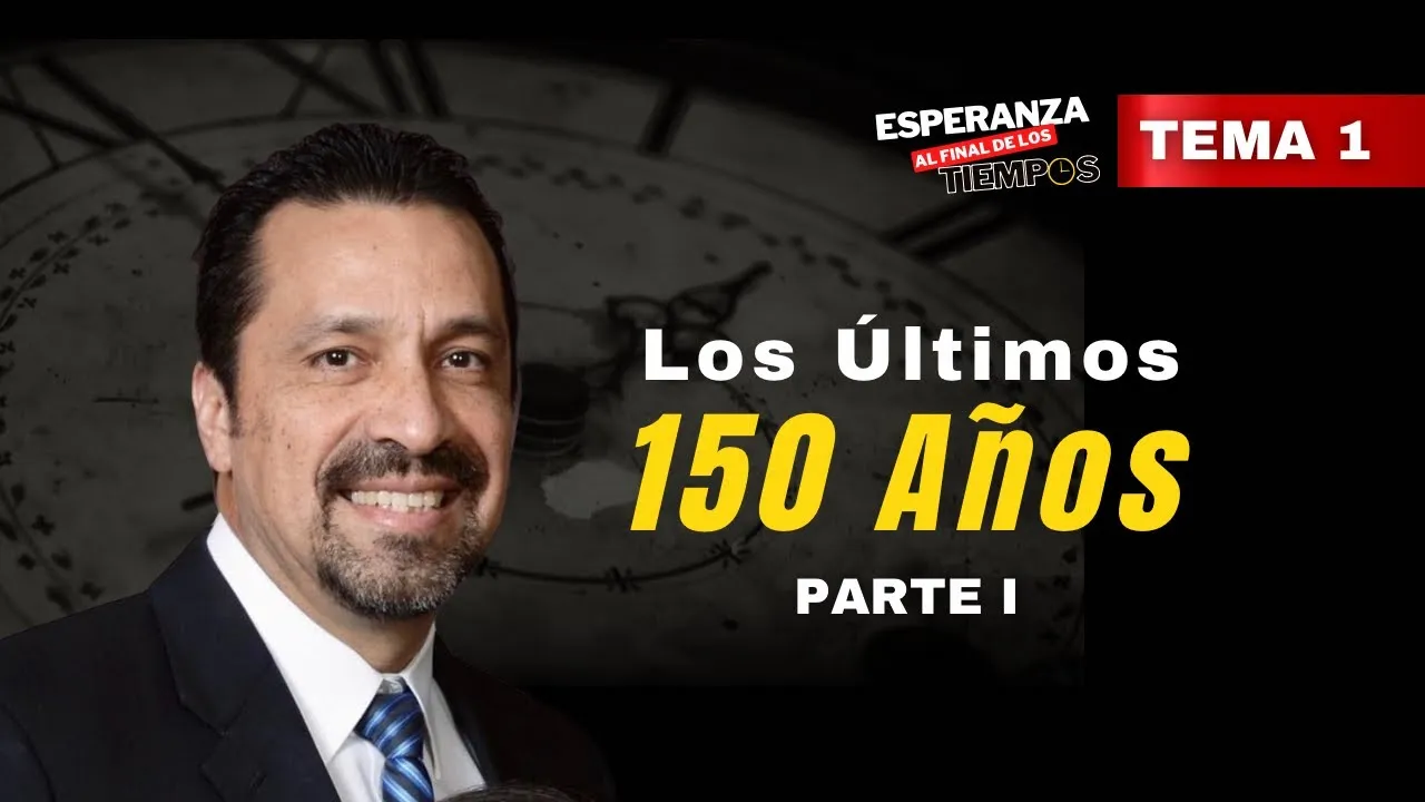 Los Últimos 150 Años (Parte I)