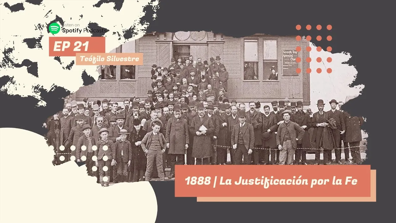 1888 y la Justificación por la Fe (Parte I)