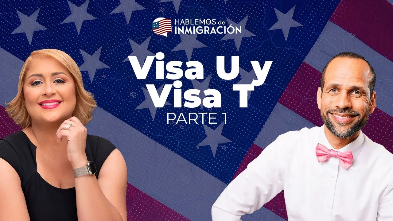 Visa U y Visa T (Parte I)