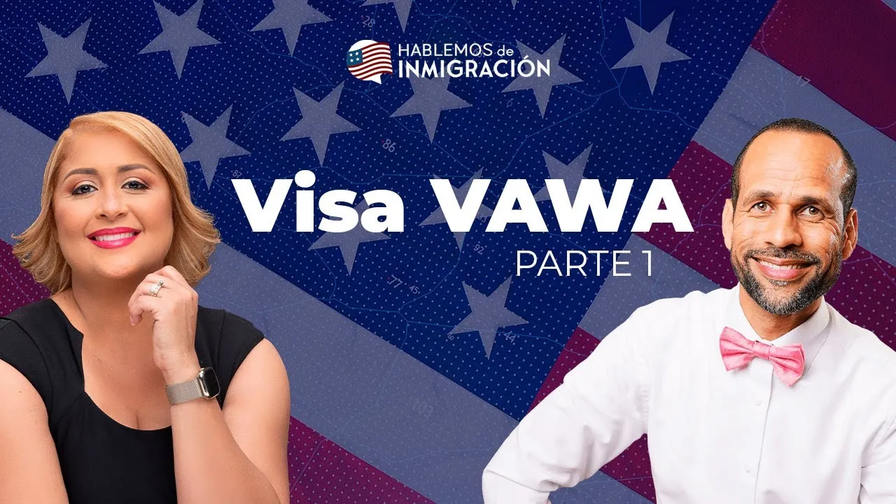 Visa VAWA (Parte I)