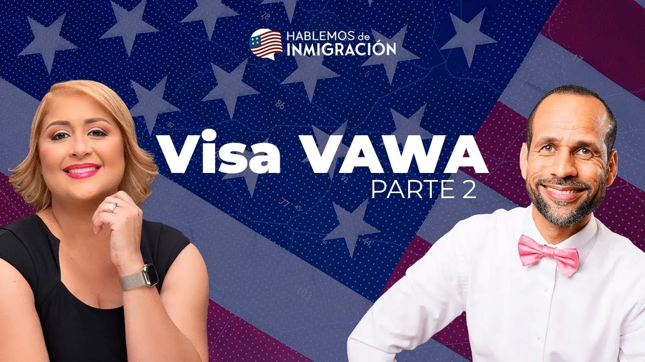 Visa VAWA (Parte II)