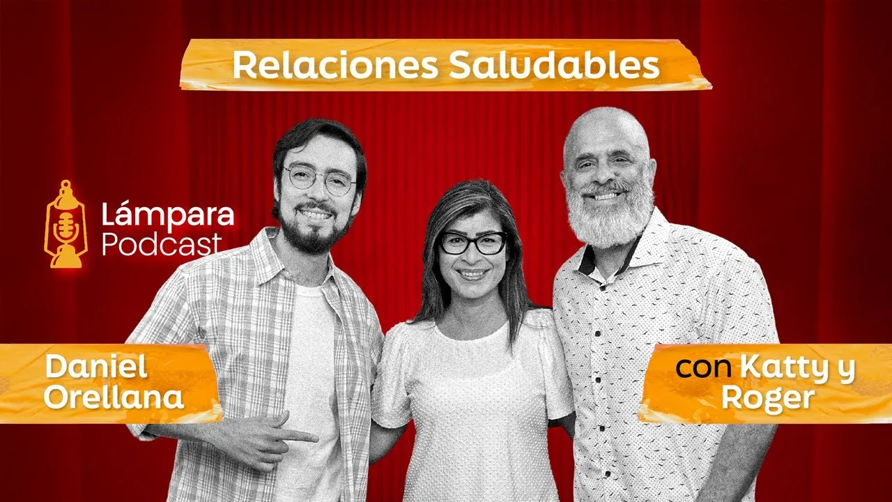 Relaciones saludables (con Kathy Hernández y Pr. Roger Hernández)