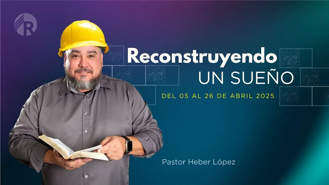 Reconstruyendo el sueño de Dios