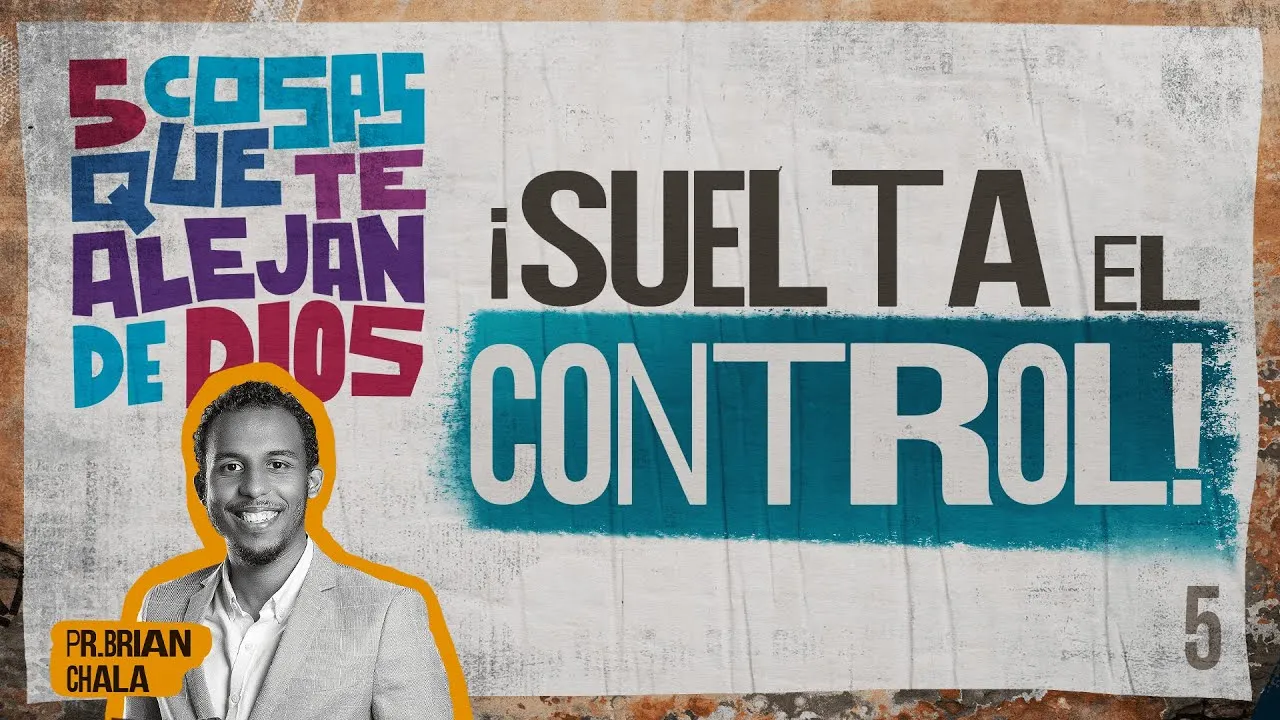 ¿Por qué es tan difícil dejar el control a Dios?