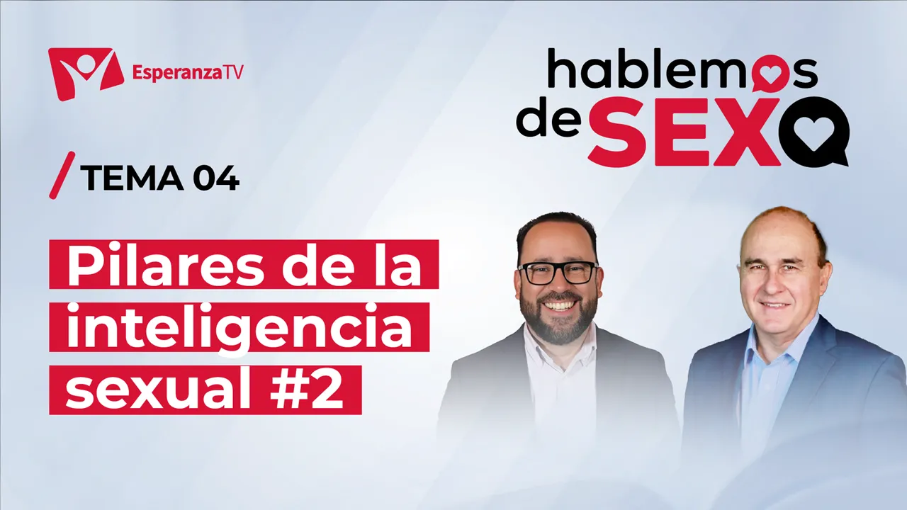 Pilares de la Inteligencia Sexual (Parte II)