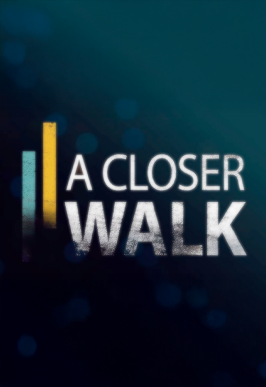 A closer walk