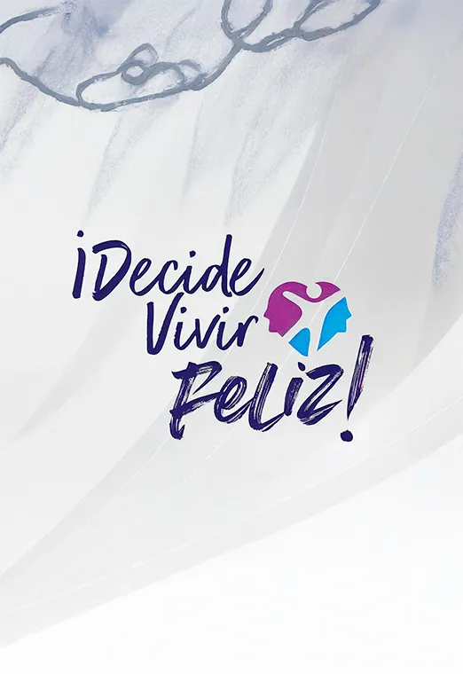 Decide vivir feliz