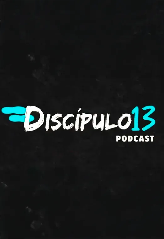 Discípulo 13 Podcast