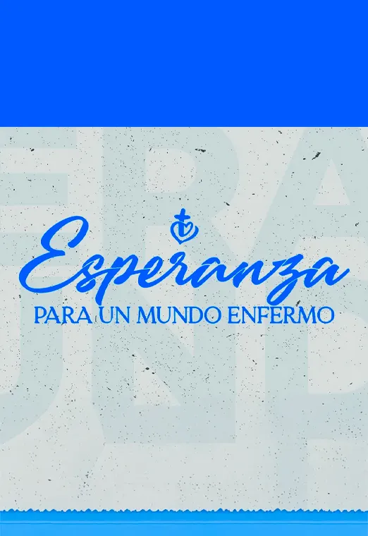 Esperanza para un mundo enfermo