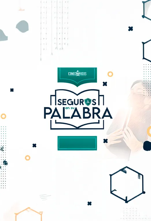 Seguros en su palabra