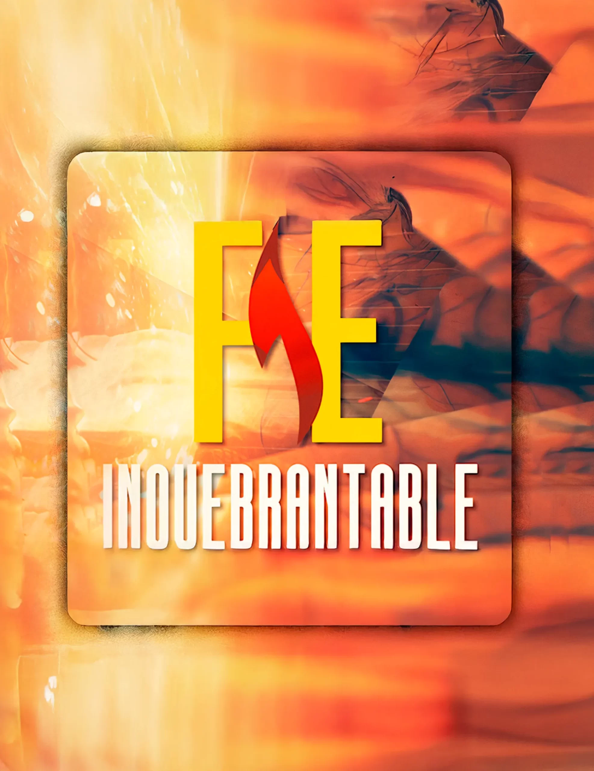 Fe inquebrantable
