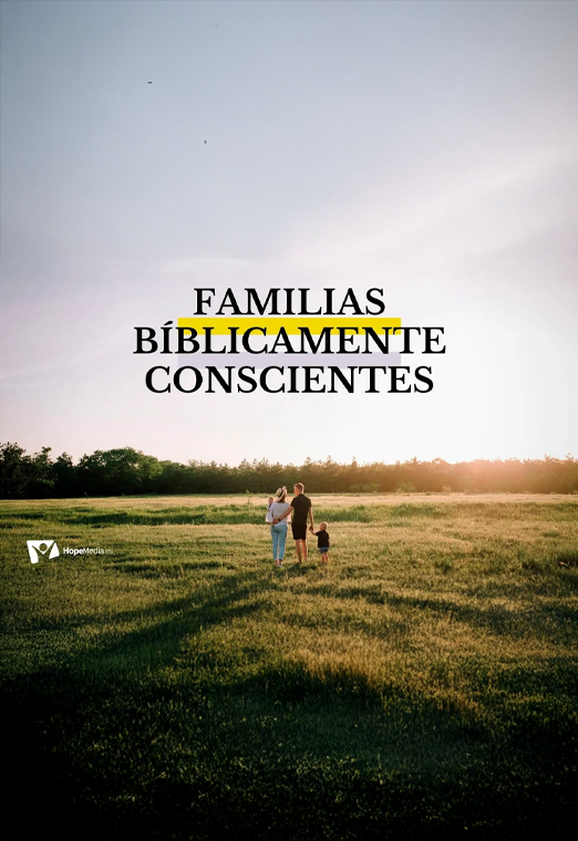 Familias Bíblicamente Conscientes