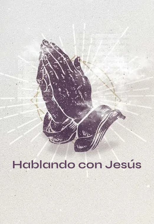 Hablando con Jesús