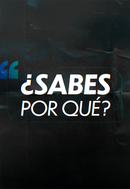 ¿Sabes por qué?