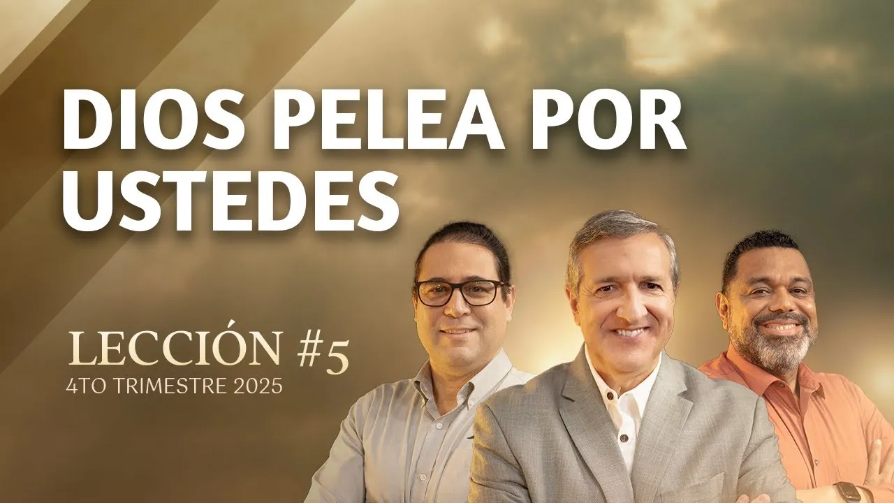Dios pelea por ustedes