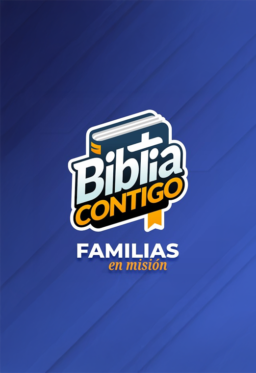 Biblia Contigo: Familias en Misión