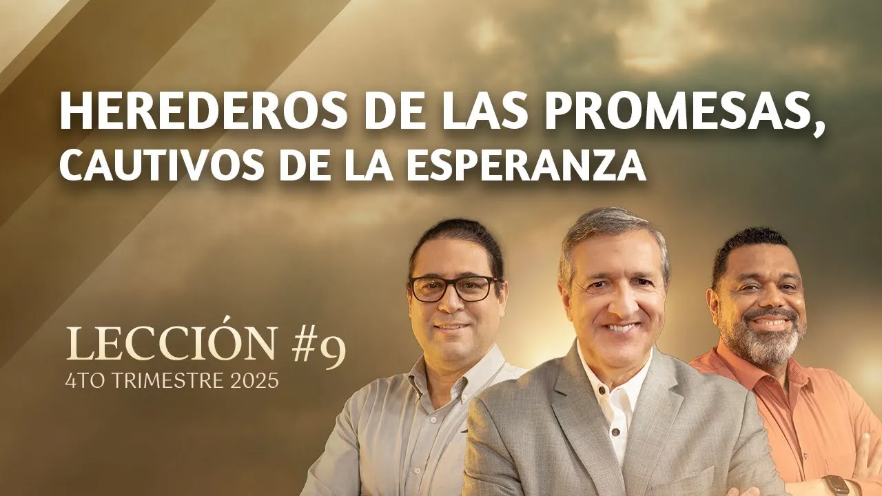 Herederos de las promesas, cautivos de la esperanza