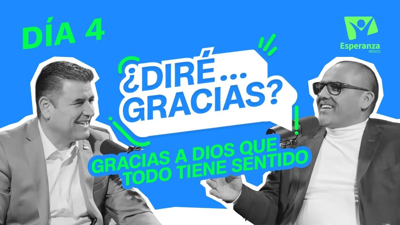 Gracias a Dios que todo tiene sentido