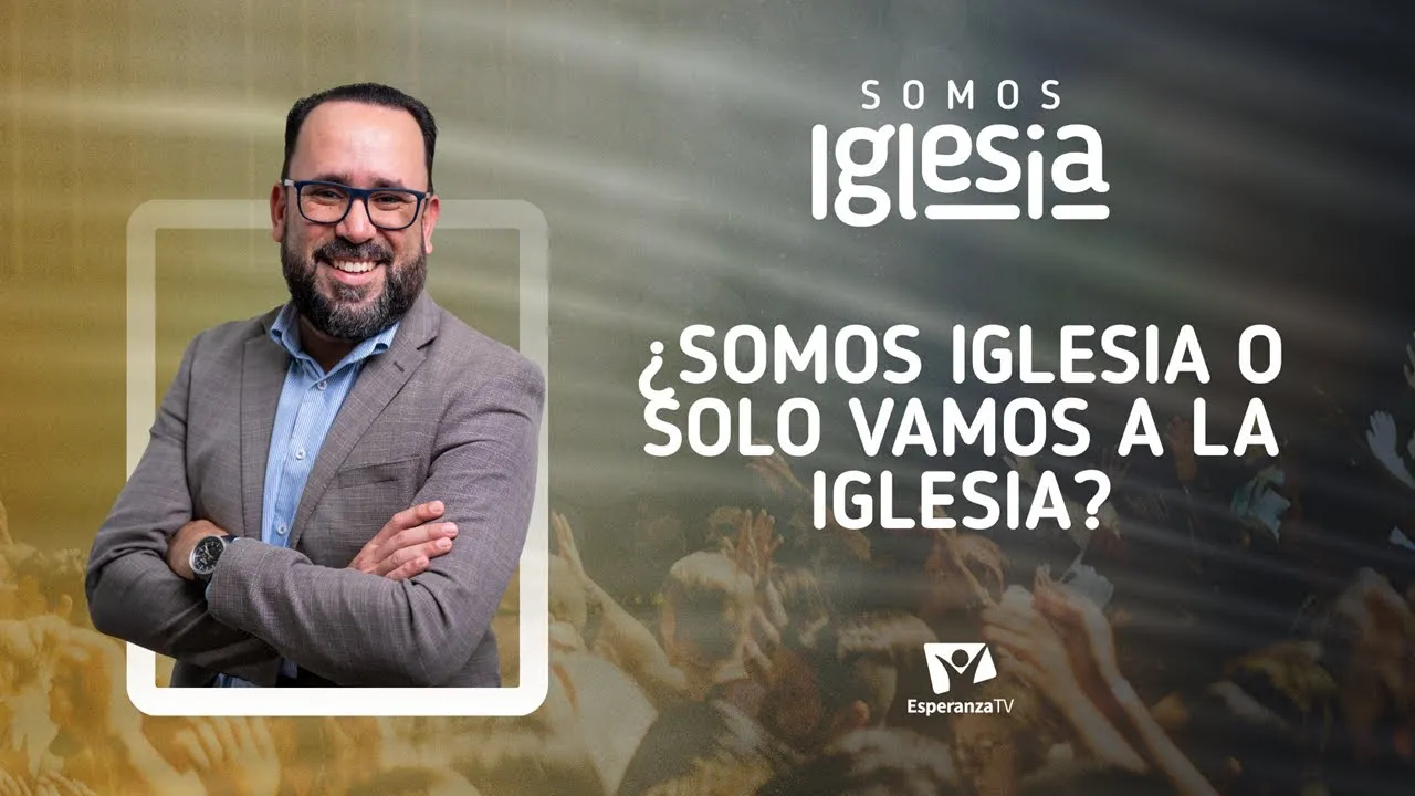 ¿Somos iglesia o sólo vamos a la Iglesia? (con Pr. Henry Barrios)
