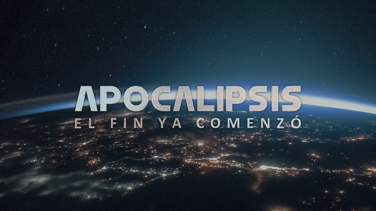 Apocalipsis: El fin ya comenzó