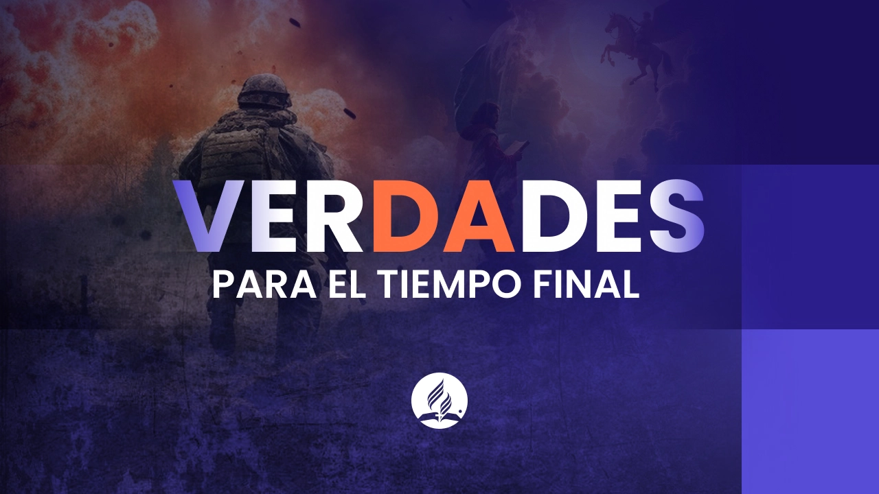 Verdades para el tiempo final