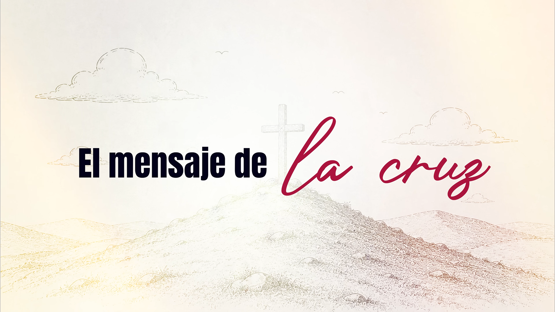 El mensaje de la Cruz