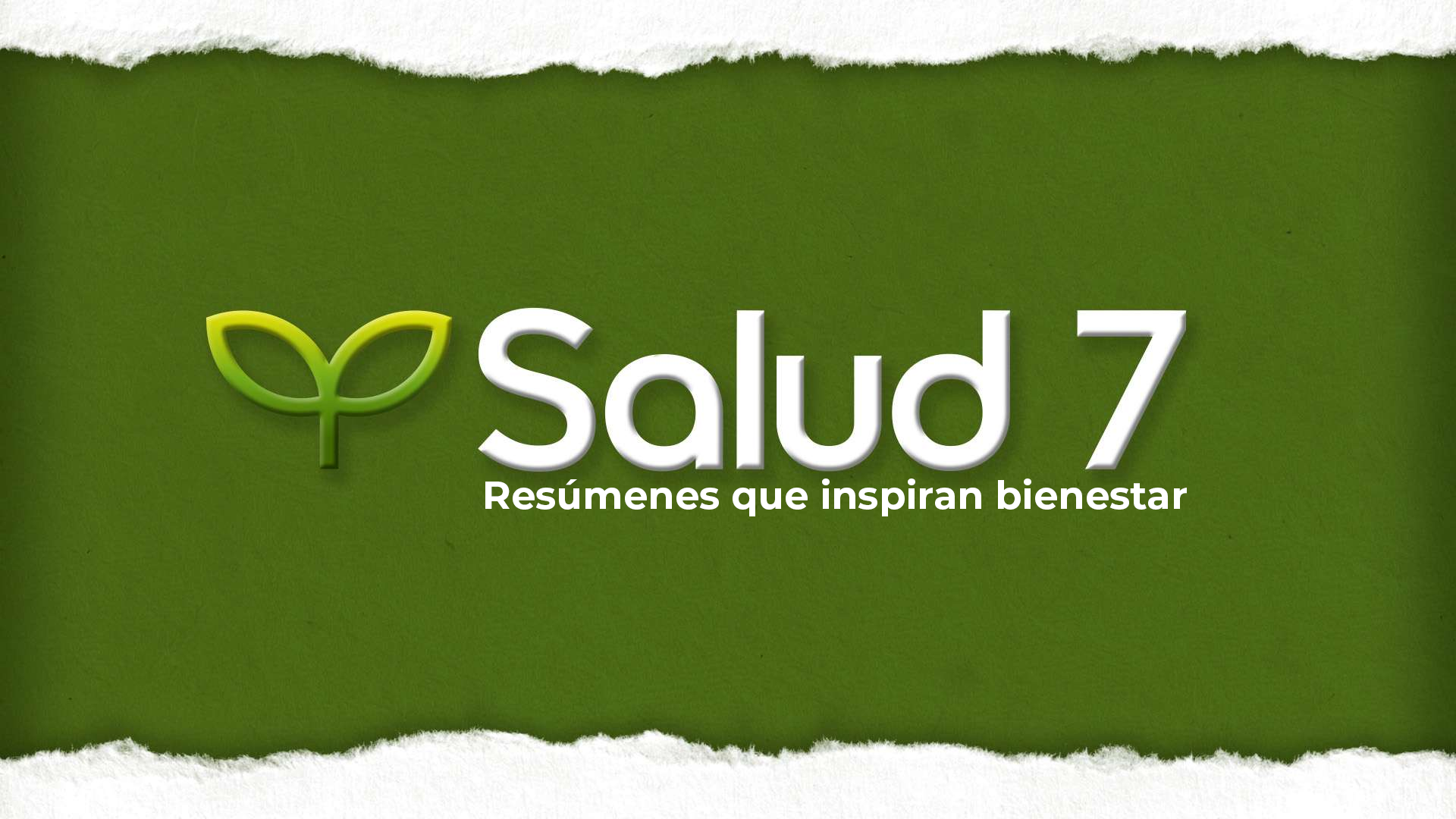 Salud 7: Resúmenes que inspiran bienestar